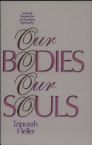 Our Bodies, Our Souls: A Jewish Perspective on Feminine Spirituality
